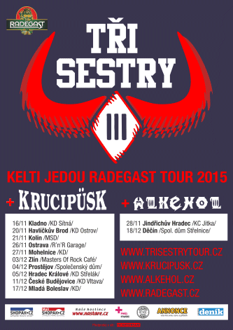 plakát Tři sestry + Krucipüsk = Kelti jedou Radegast tour 2015