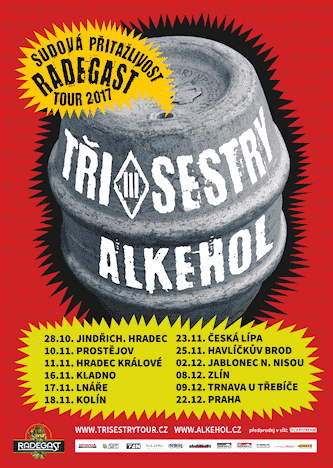 plakát Tři sestry + Alkehol Radegast tour 2017