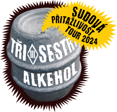 Tři sestry + Alkehol: Sudová přitažlivost tour 2024